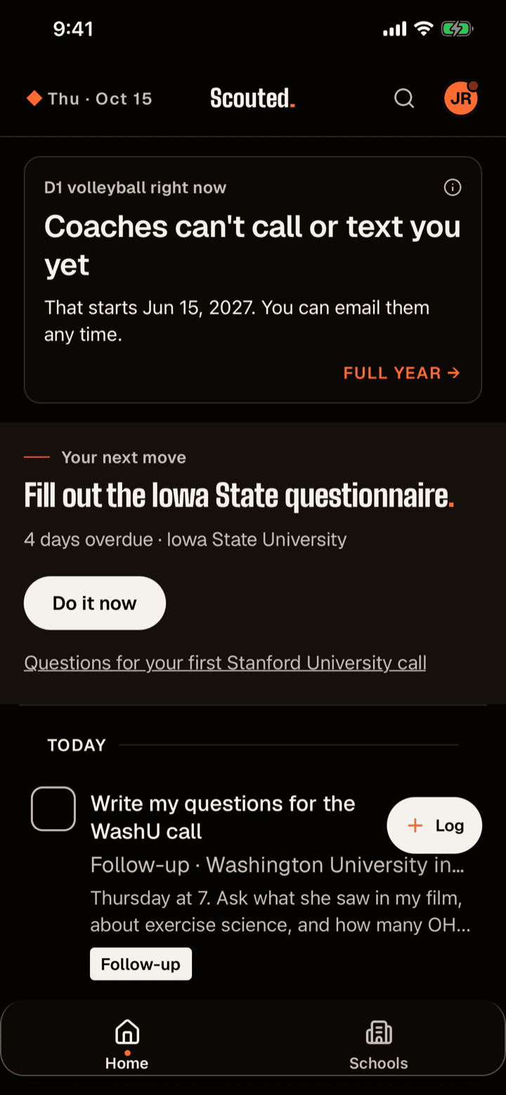 Scouted Home screen: a card saying D1 volleyball coaches can't call or text yet, a next move to fill out the Iowa State questionnaire, and today's follow-ups
